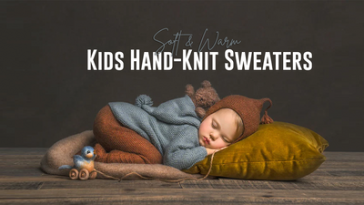 The Beauty of Hand-Knitted Sweaters for Kids