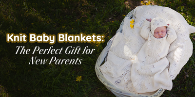 Knit Baby Blankets: The Perfect Gift for New Parents